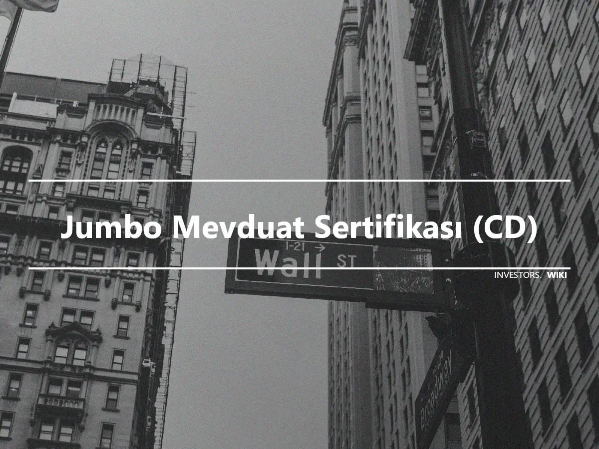Jumbo Mevduat Sertifikası (CD)