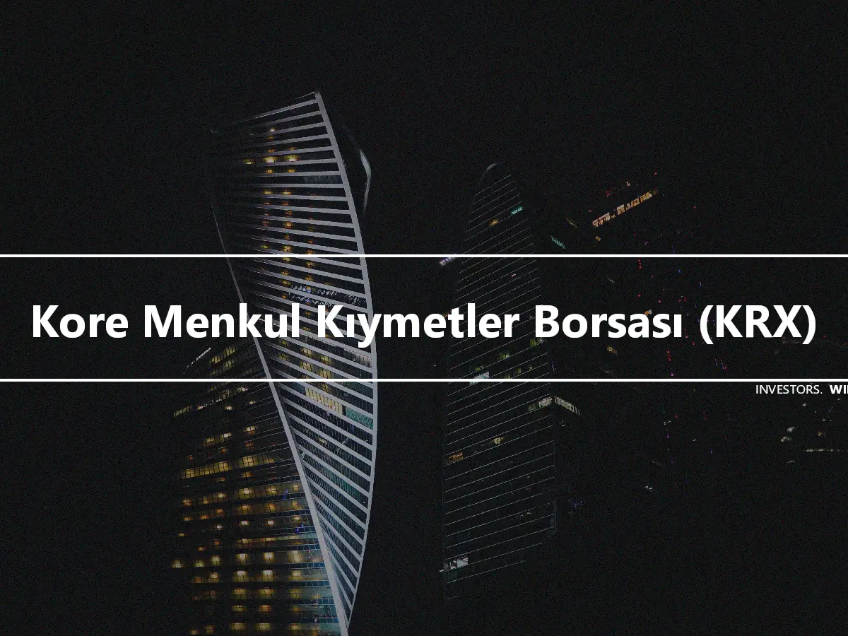 Kore Menkul Kıymetler Borsası (KRX)