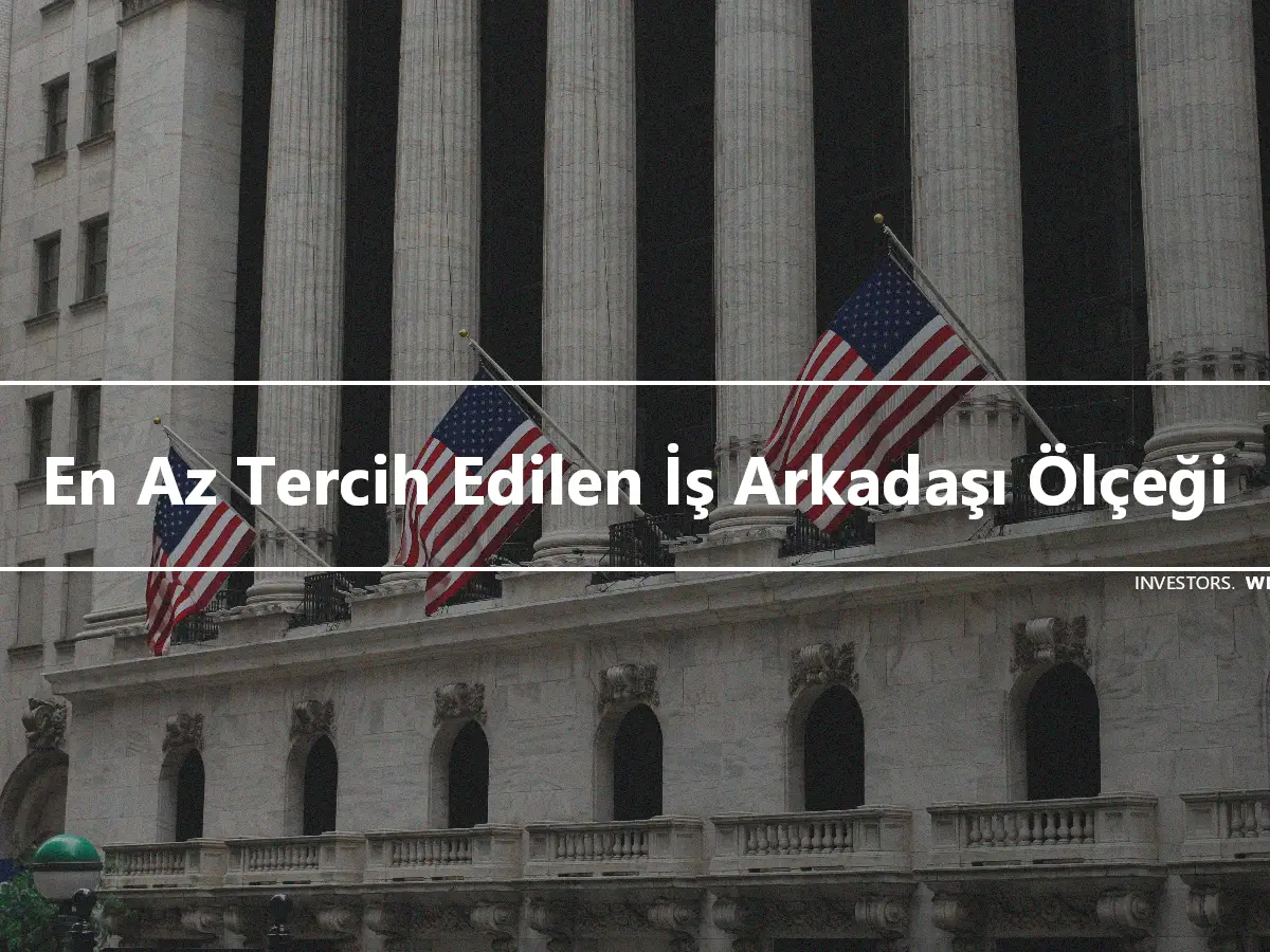 En Az Tercih Edilen İş Arkadaşı Ölçeği