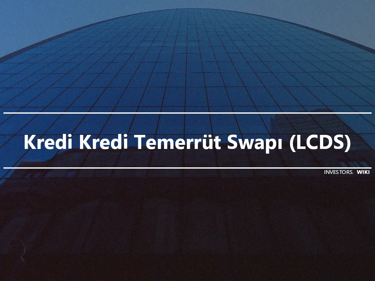 Kredi Kredi Temerrüt Swapı (LCDS)