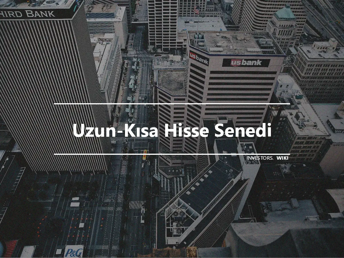 Uzun-Kısa Hisse Senedi