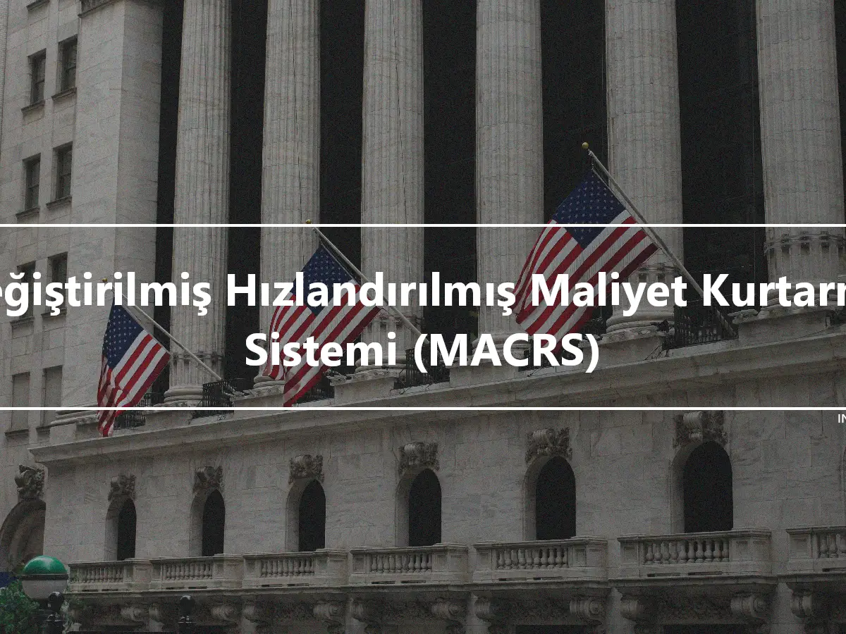 Değiştirilmiş Hızlandırılmış Maliyet Kurtarma Sistemi (MACRS)