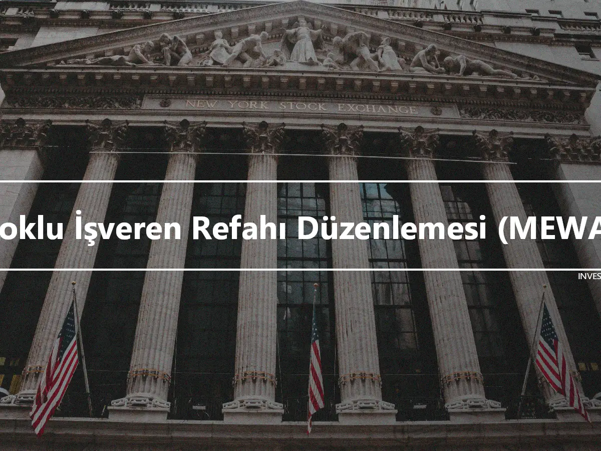 Çoklu İşveren Refahı Düzenlemesi (MEWA)