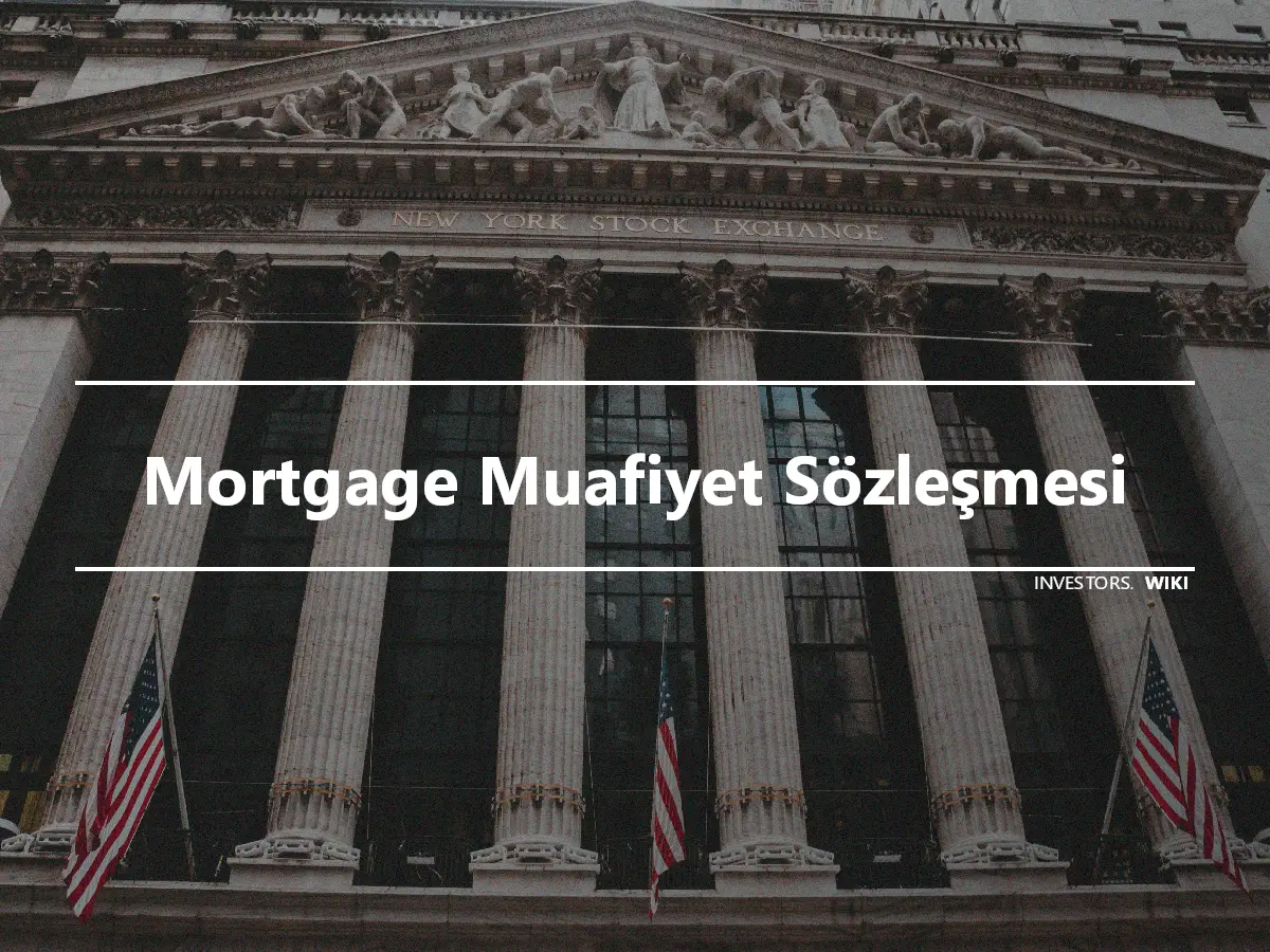 Mortgage Muafiyet Sözleşmesi