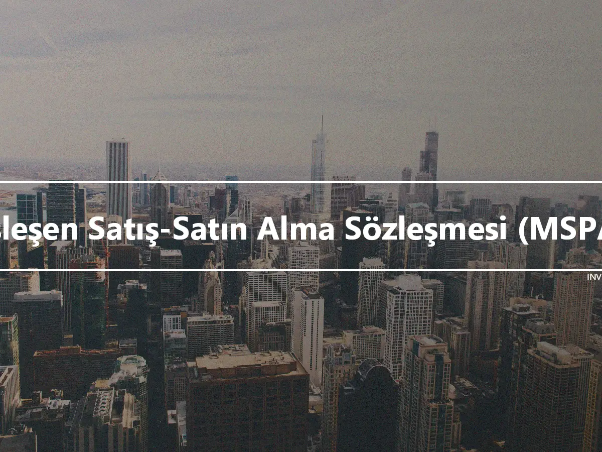 Eşleşen Satış-Satın Alma Sözleşmesi (MSPA)