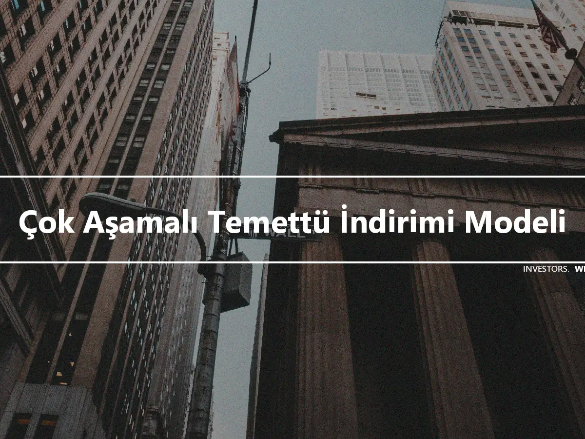 Çok Aşamalı Temettü İndirimi Modeli