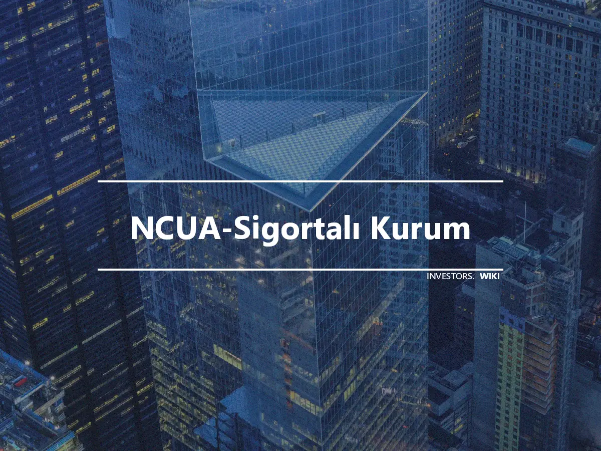 NCUA-Sigortalı Kurum