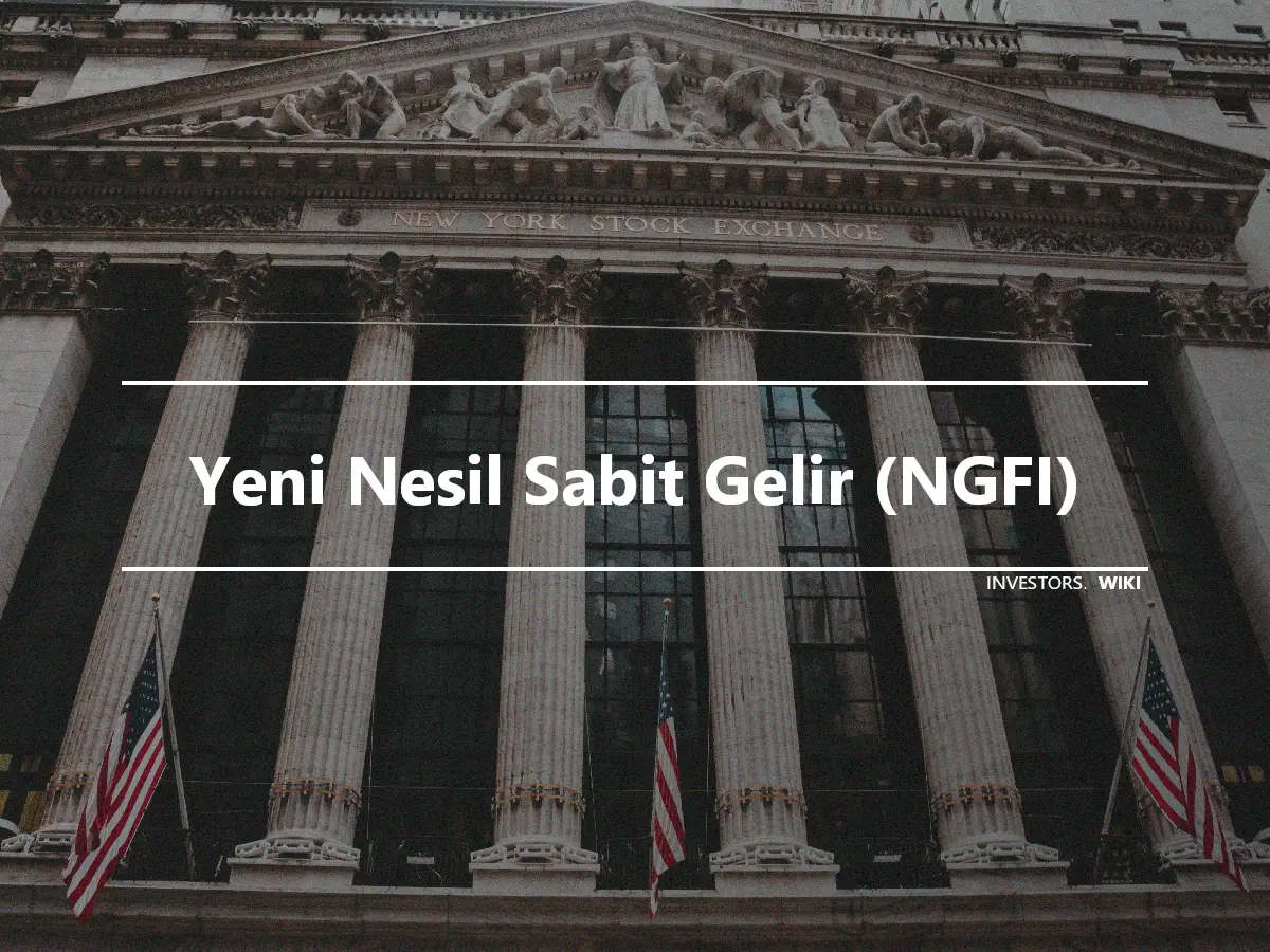 Yeni Nesil Sabit Gelir (NGFI)