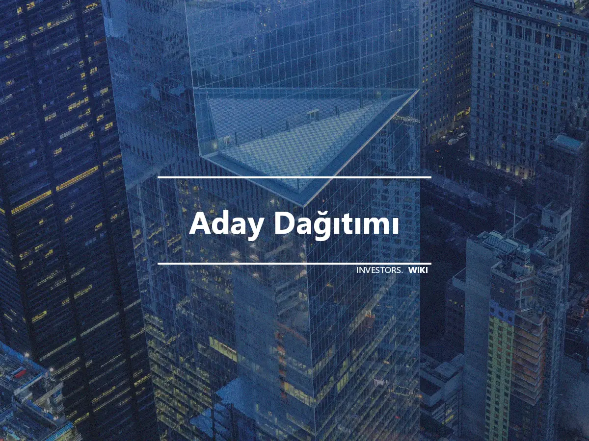 Aday Dağıtımı