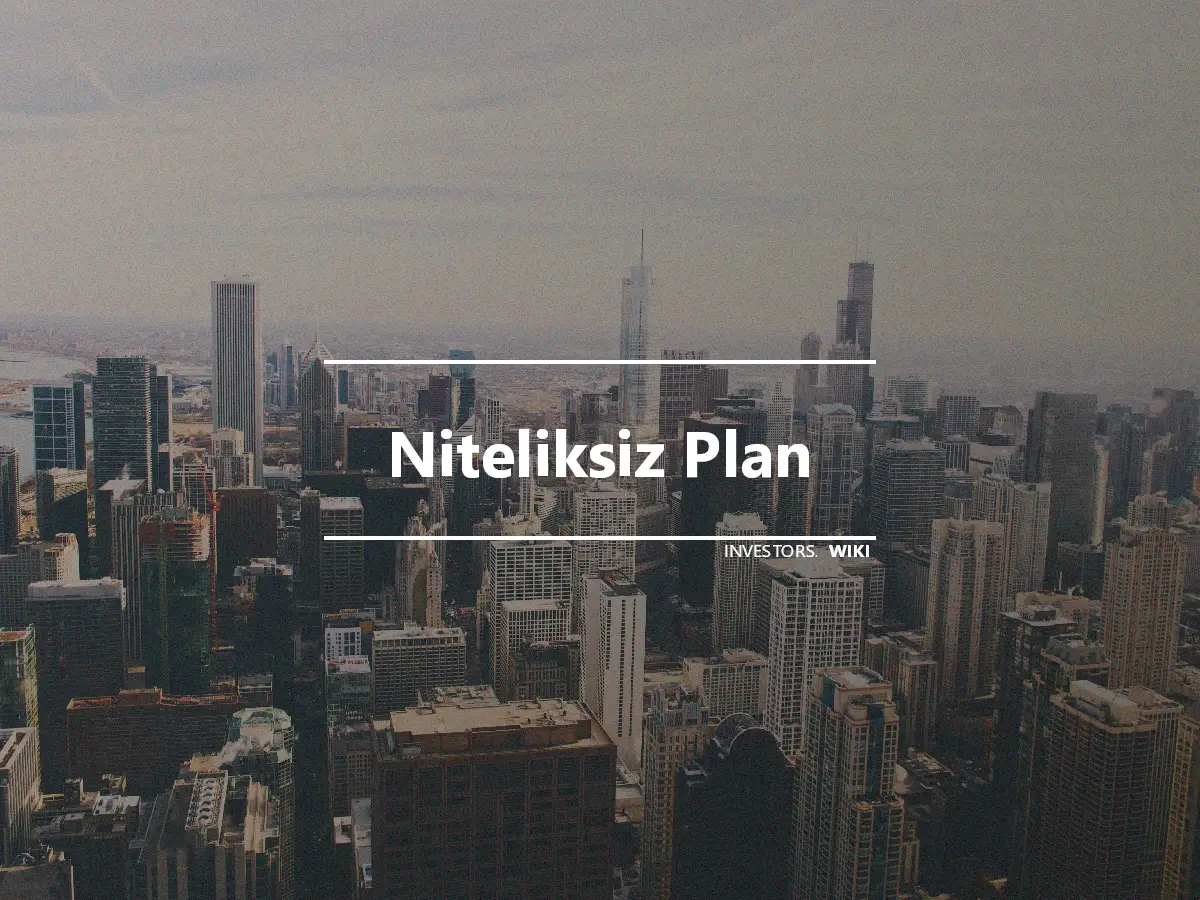 Niteliksiz Plan