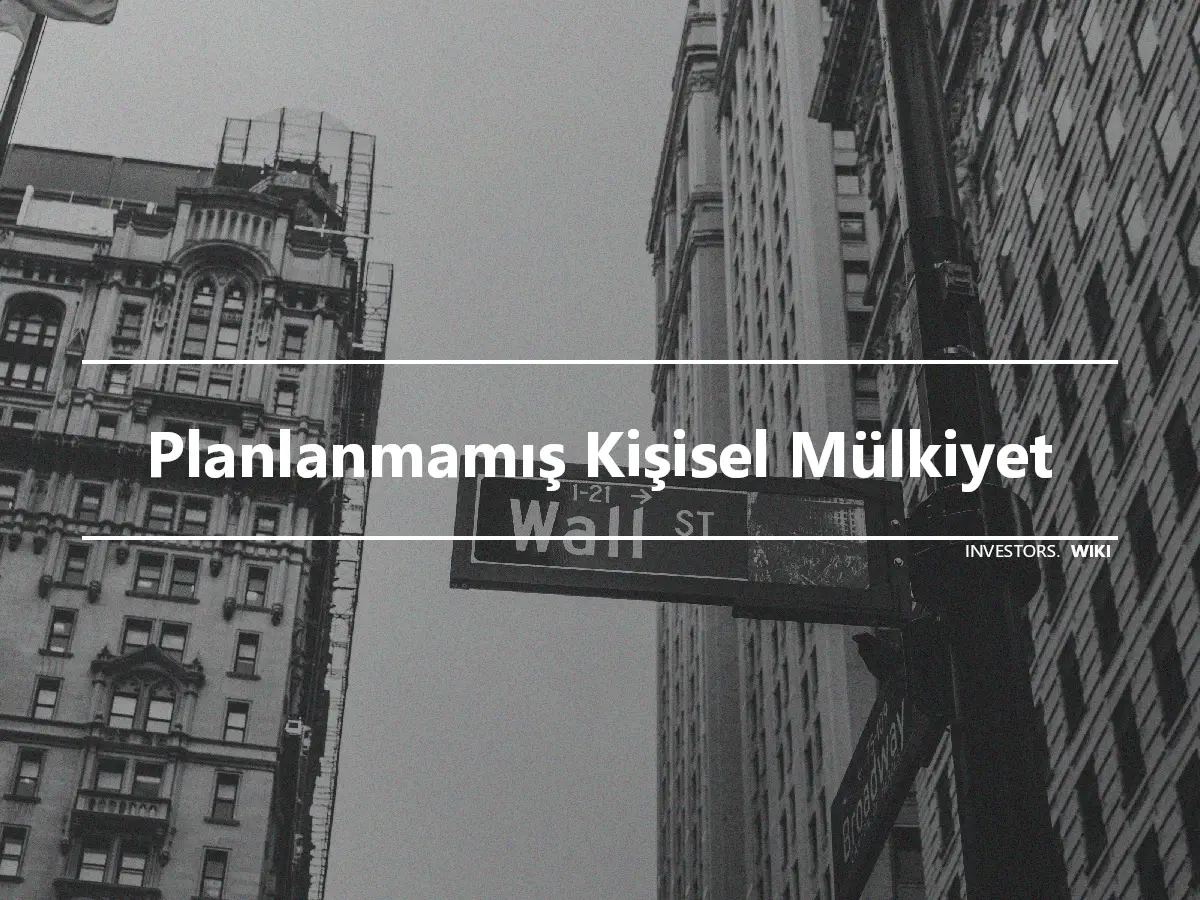 Planlanmamış Kişisel Mülkiyet