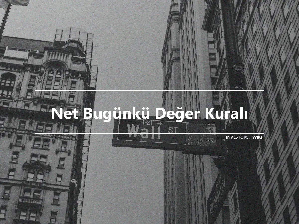 Net Bugünkü Değer Kuralı