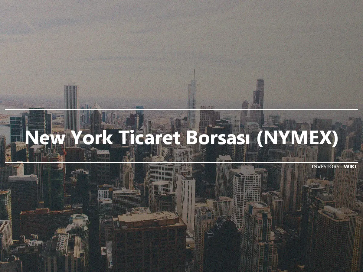 New York Ticaret Borsası (NYMEX)