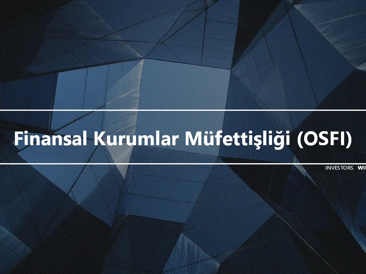 Finansal Kurumlar Müfettişliği (OSFI)