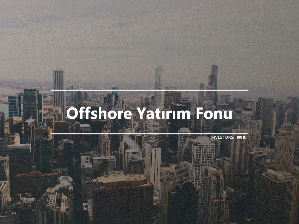 Offshore Yatırım Fonu