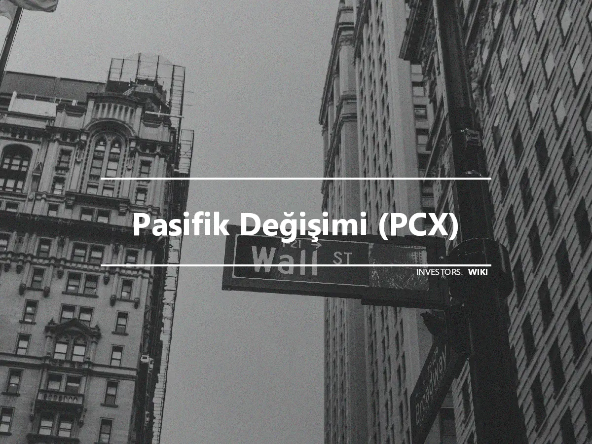 Pasifik Değişimi (PCX)