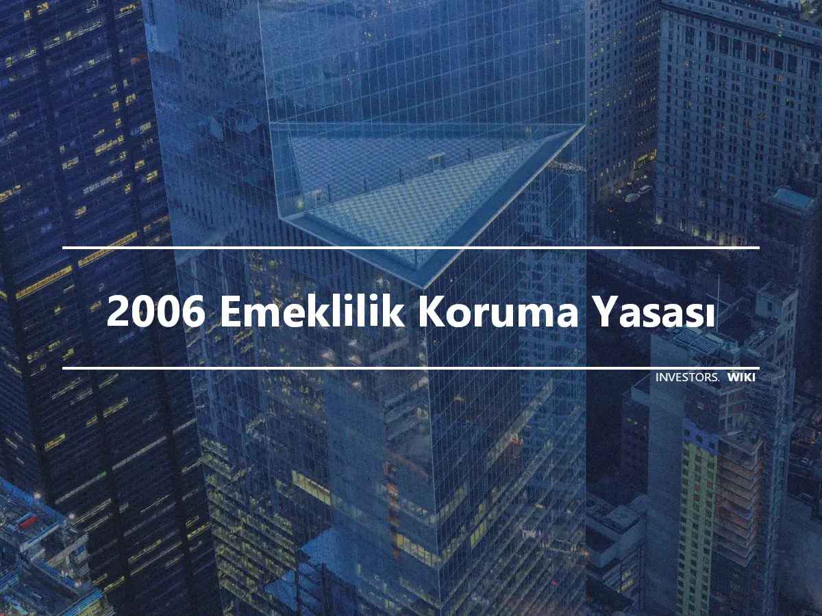 2006 Emeklilik Koruma Yasası