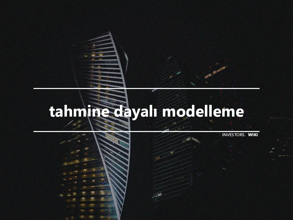 tahmine dayalı modelleme