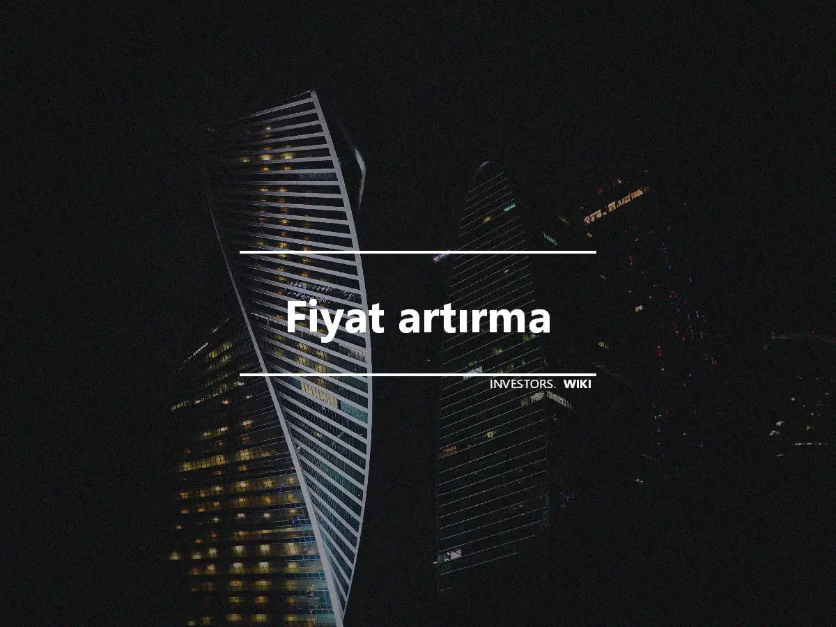 Fiyat artırma