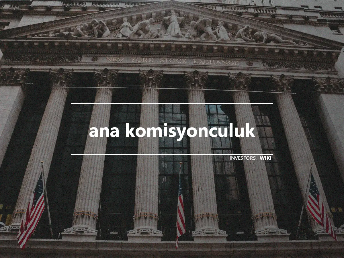 ana komisyonculuk