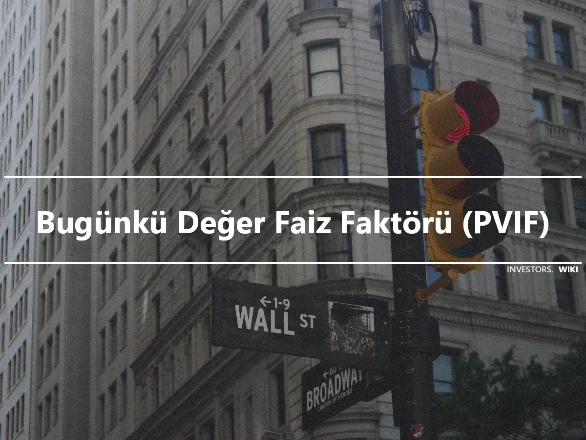 Bugünkü Değer Faiz Faktörü (PVIF)