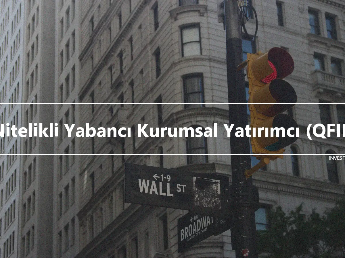 Nitelikli Yabancı Kurumsal Yatırımcı (QFII)