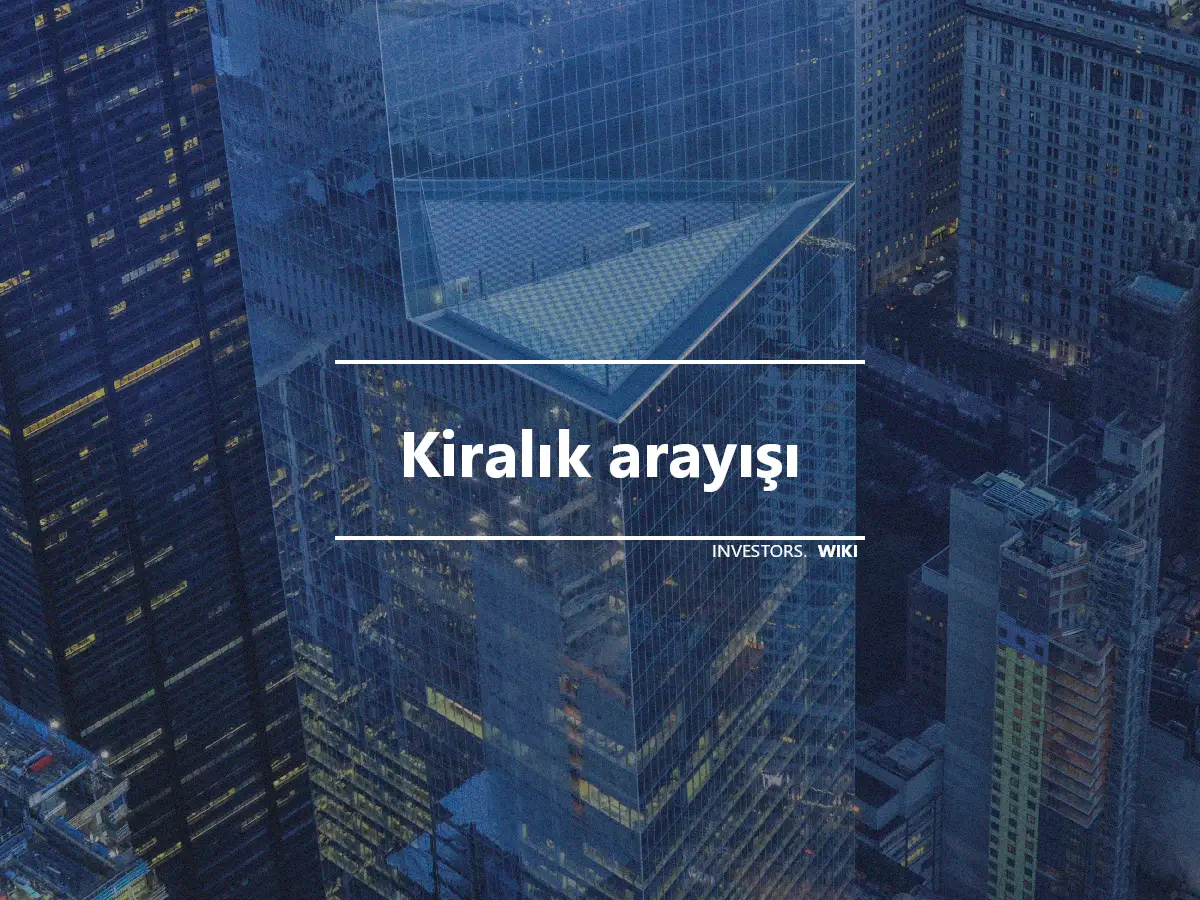 Kiralık arayışı