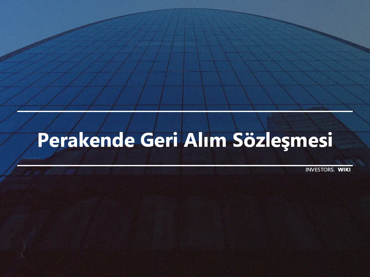 Perakende Geri Alım Sözleşmesi