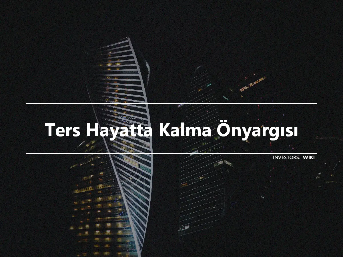 Ters Hayatta Kalma Önyargısı