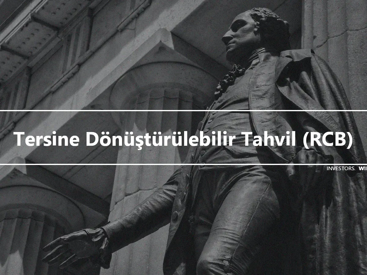 Tersine Dönüştürülebilir Tahvil (RCB)