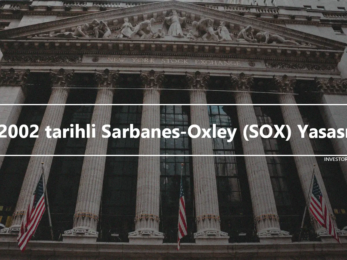 2002 tarihli Sarbanes-Oxley (SOX) Yasası