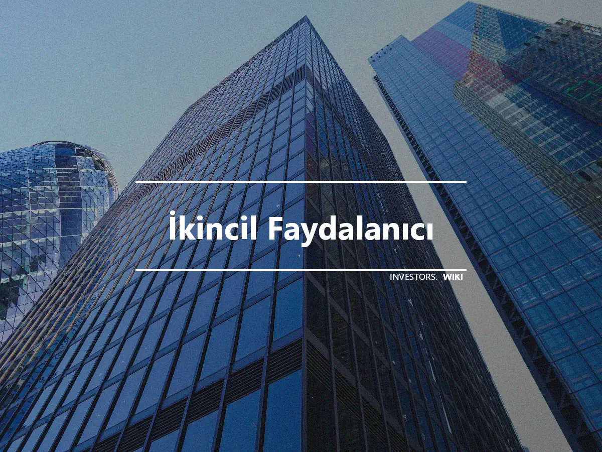 İkincil Faydalanıcı