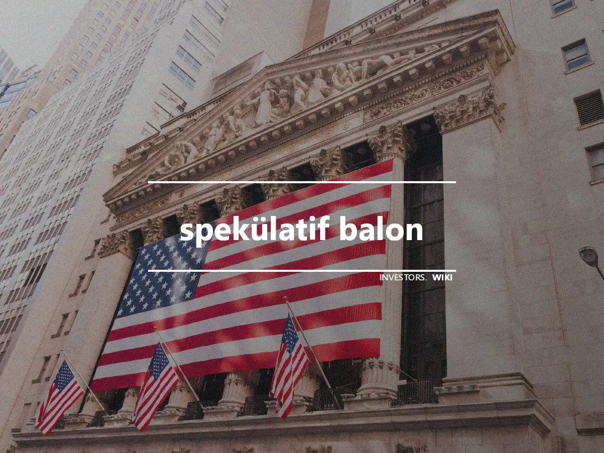 spekülatif balon