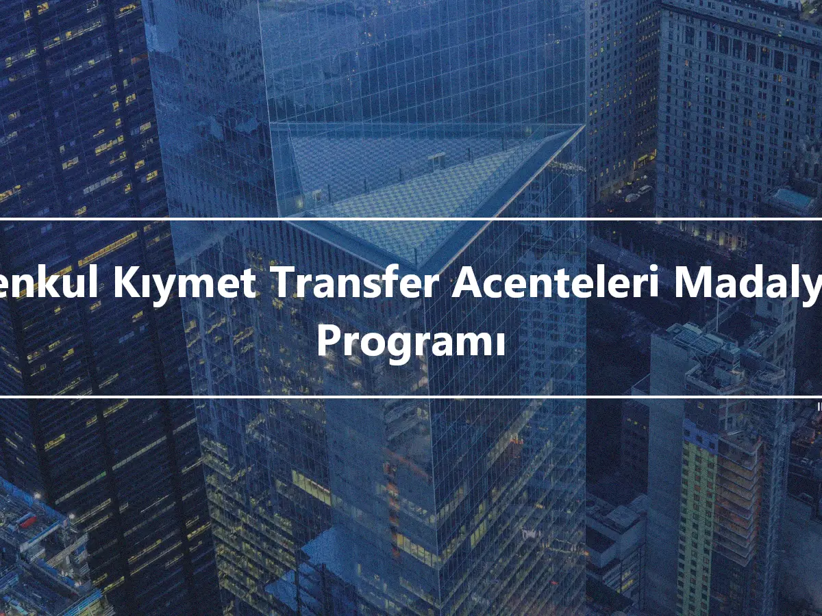 Menkul Kıymet Transfer Acenteleri Madalyon Programı