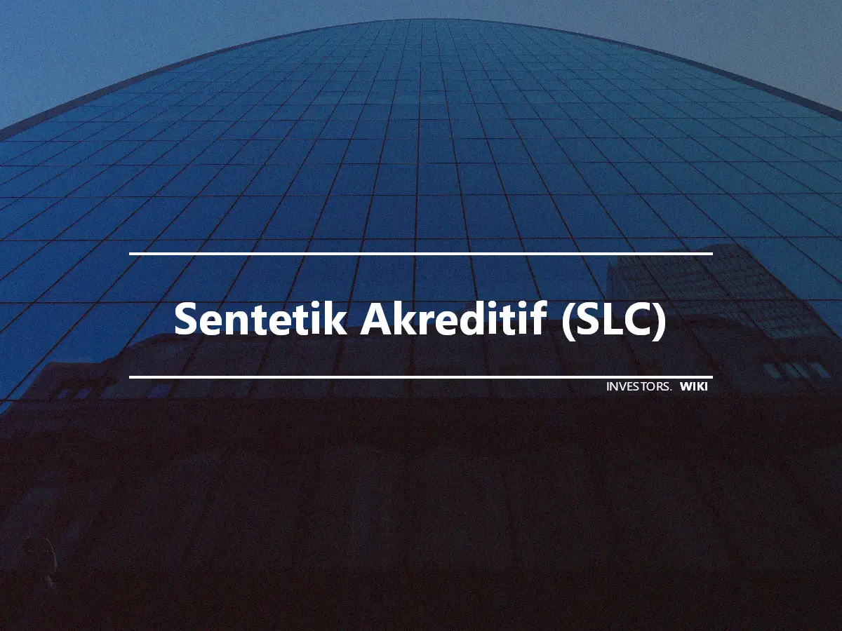 Sentetik Akreditif (SLC)