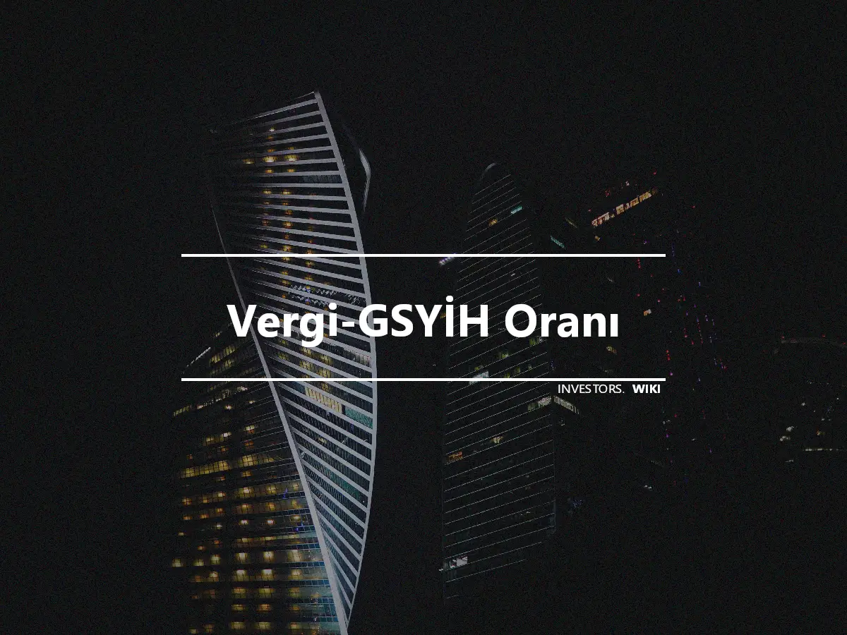 Vergi-GSYİH Oranı