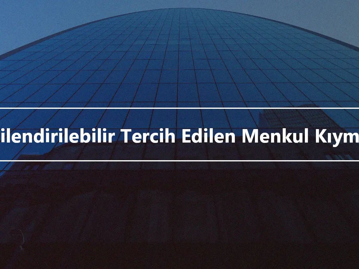 Vergilendirilebilir Tercih Edilen Menkul Kıymetler