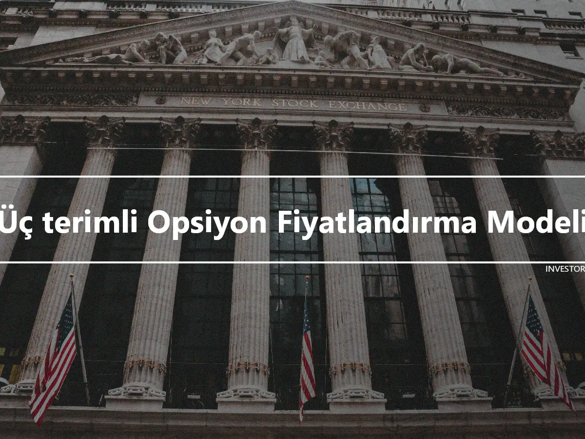 Üç terimli Opsiyon Fiyatlandırma Modeli