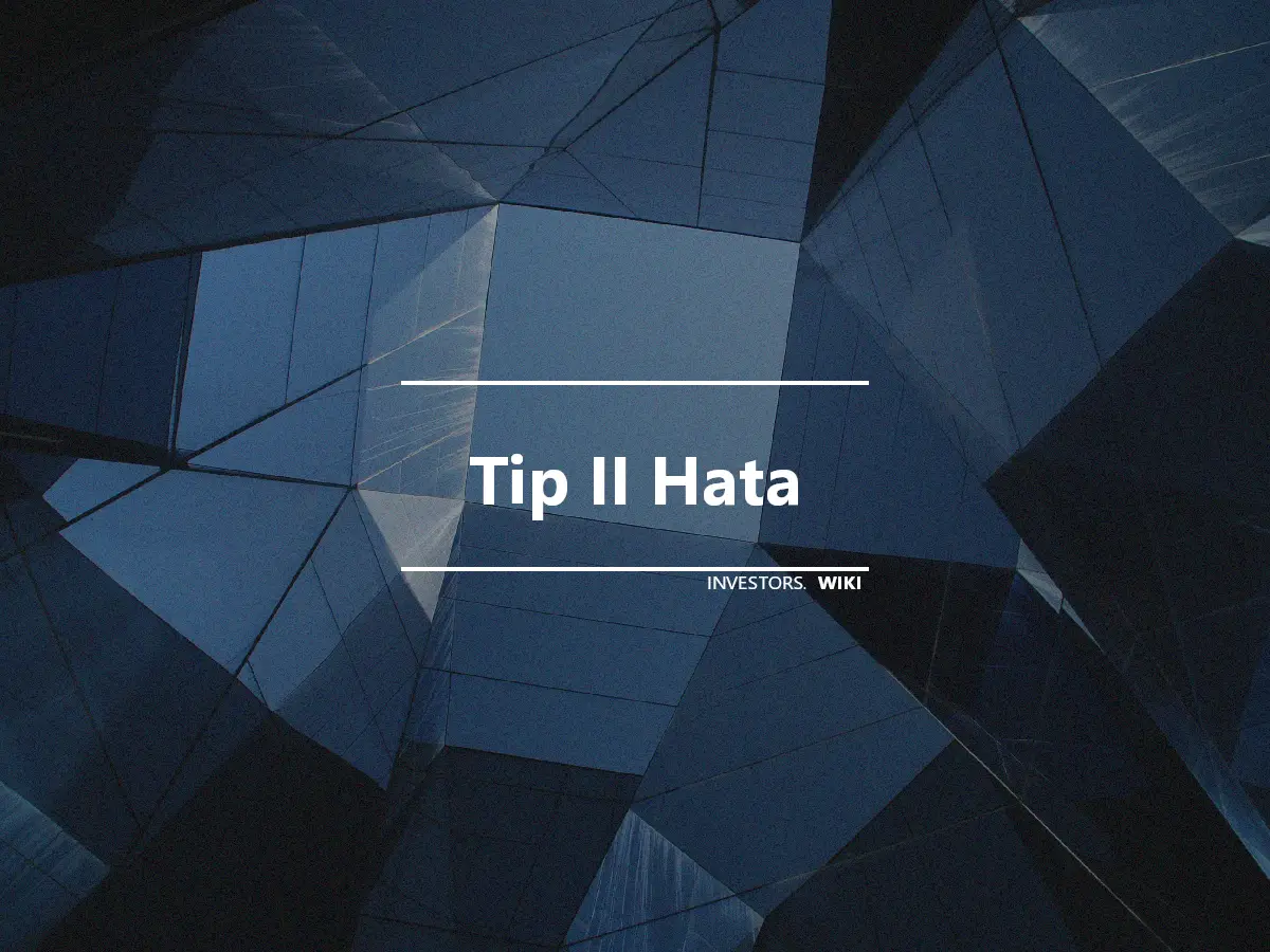 Tip II Hata