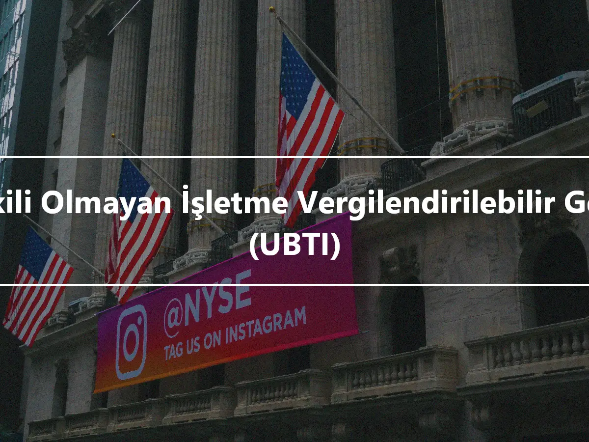 İlişkili Olmayan İşletme Vergilendirilebilir Geliri (UBTI)