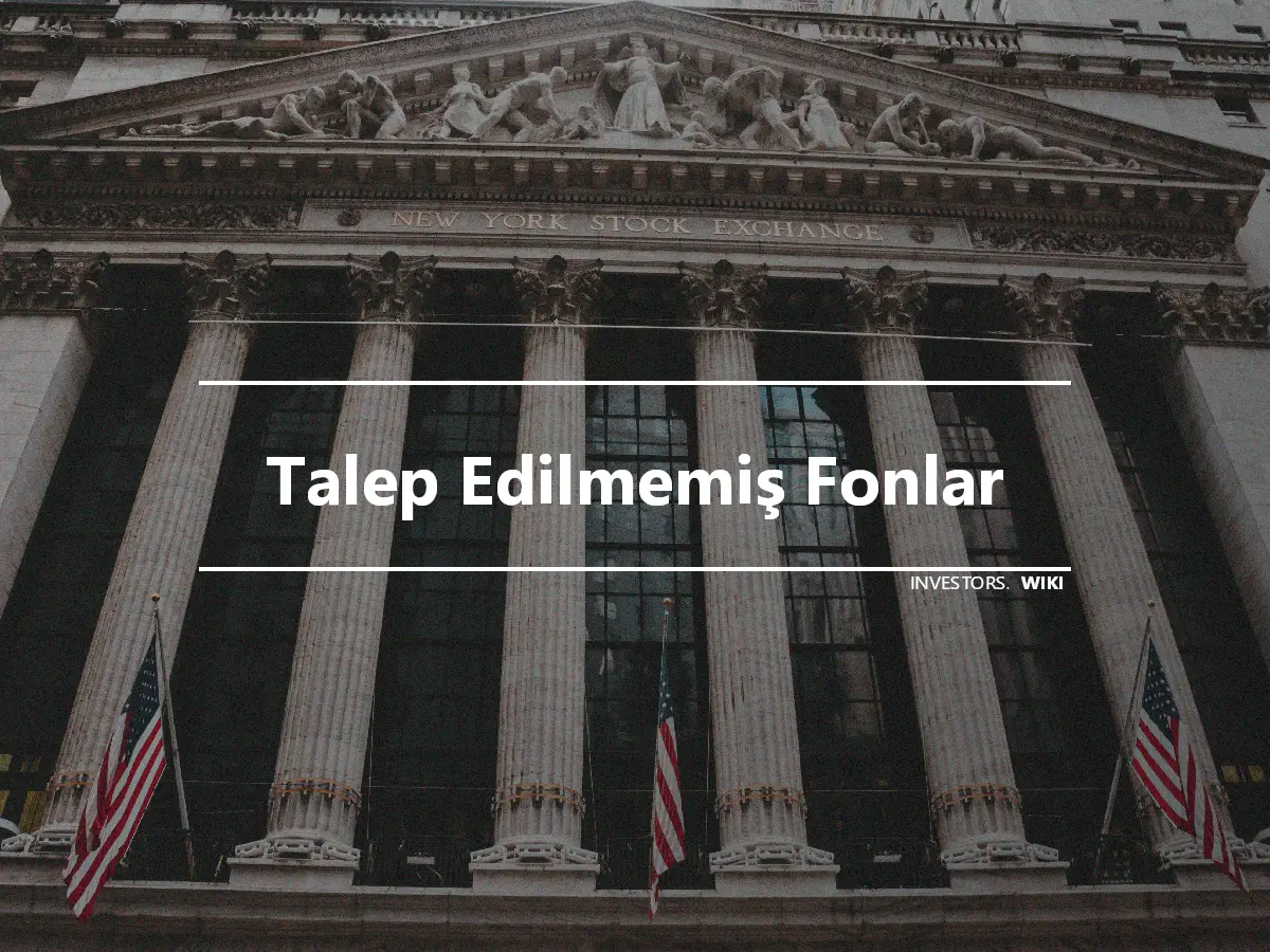 Talep Edilmemiş Fonlar