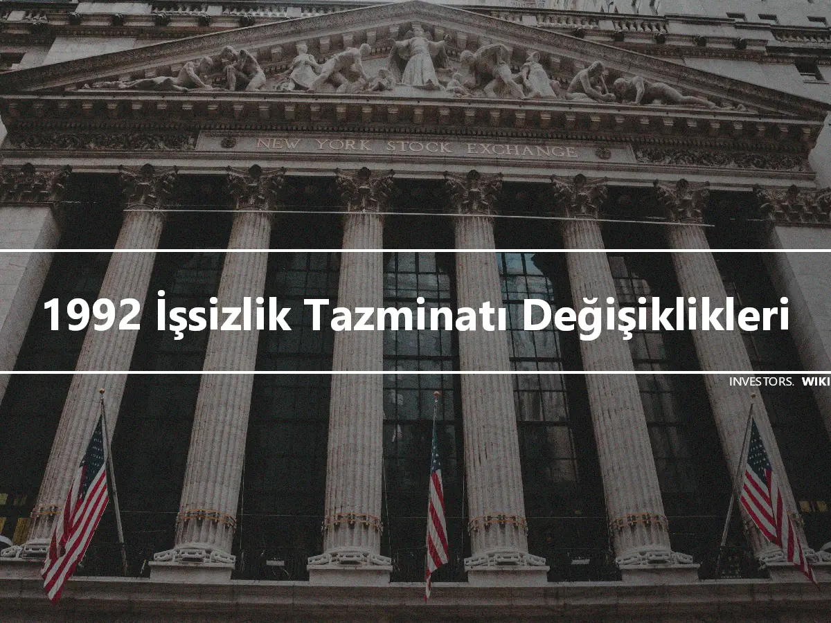 1992 İşsizlik Tazminatı Değişiklikleri