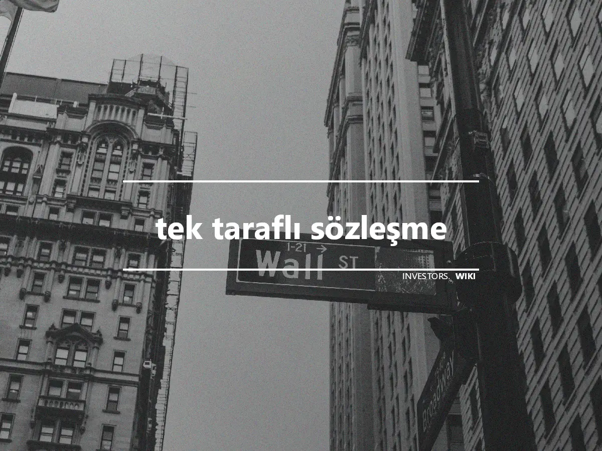 tek taraflı sözleşme