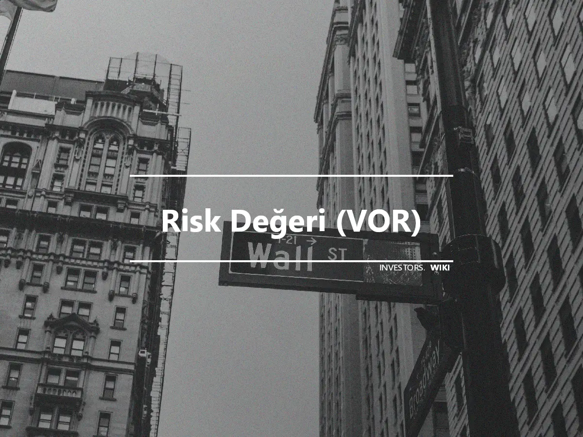 Risk Değeri (VOR)