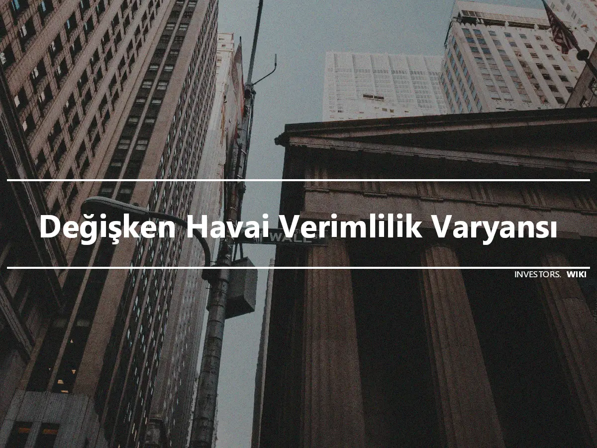 Değişken Havai Verimlilik Varyansı