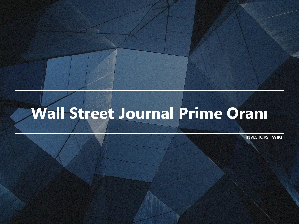 Wall Street Journal Prime Oranı