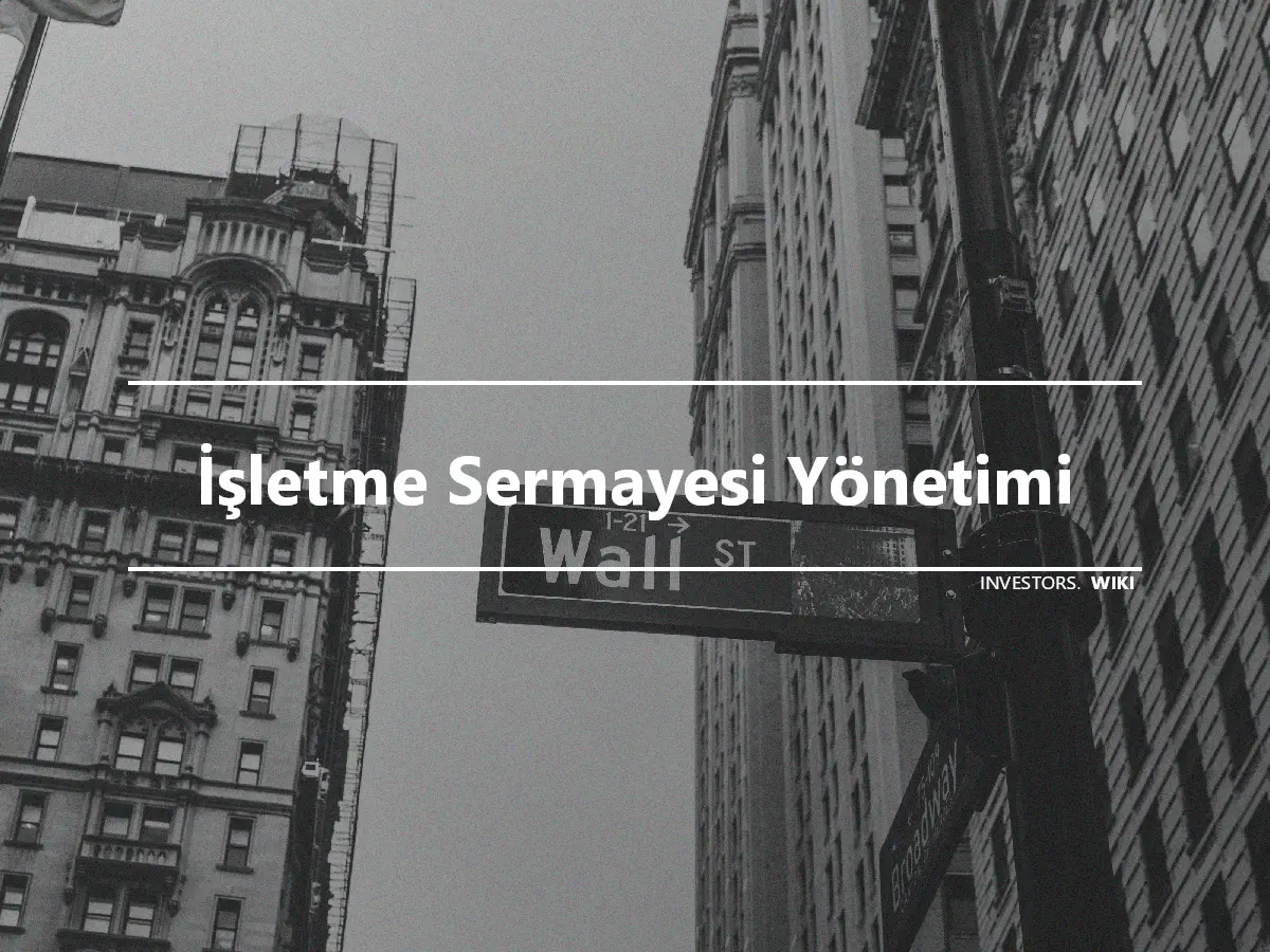 İşletme Sermayesi Yönetimi