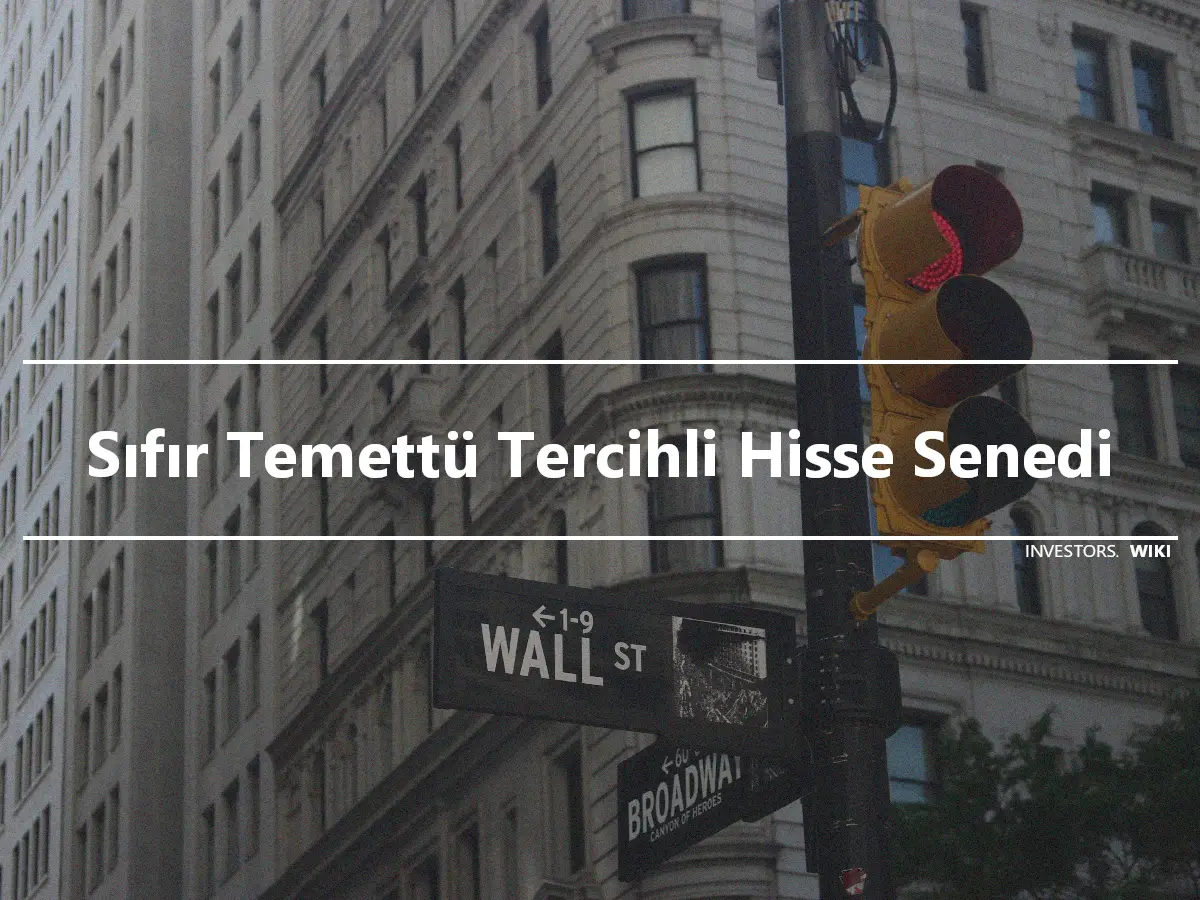 Sıfır Temettü Tercihli Hisse Senedi